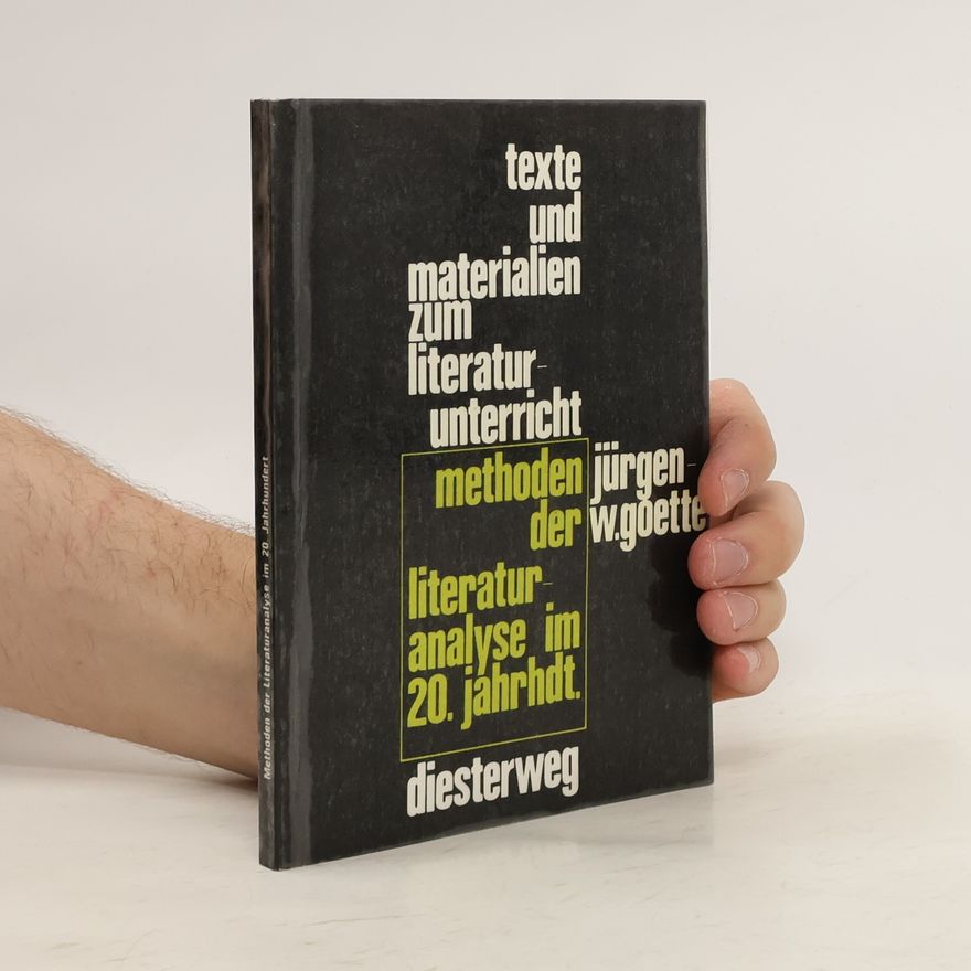 Jürgen-Wolfgang Goette Methoden der Literaturanalyse im 20. [zwanzigsten] Jahrhundert