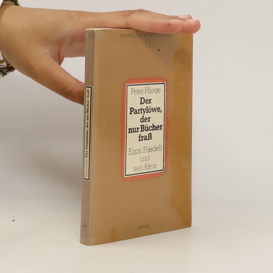 Peter Haage Der Partylöwe, der nur Bücher fraß