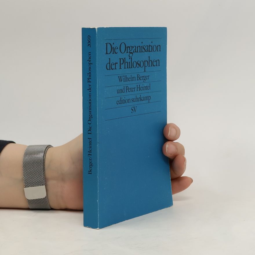 Peter Heintel Die Organisation der Philosophen