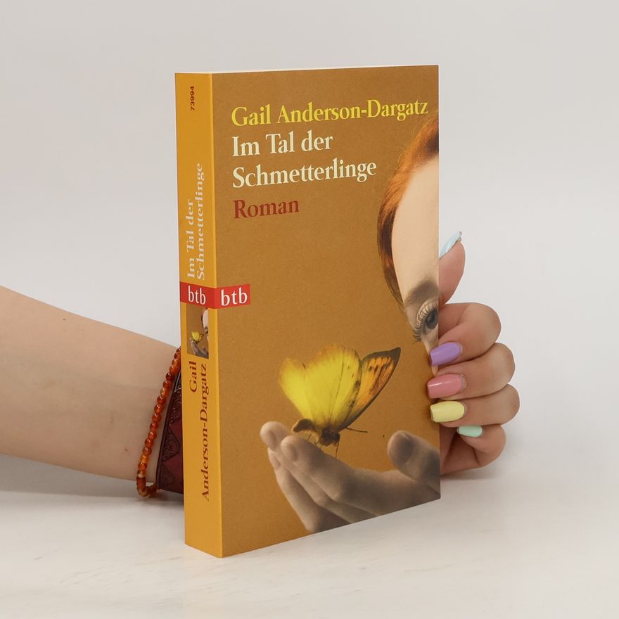 Gail Anderson-Dargatz Im Tal der Schmetterlinge