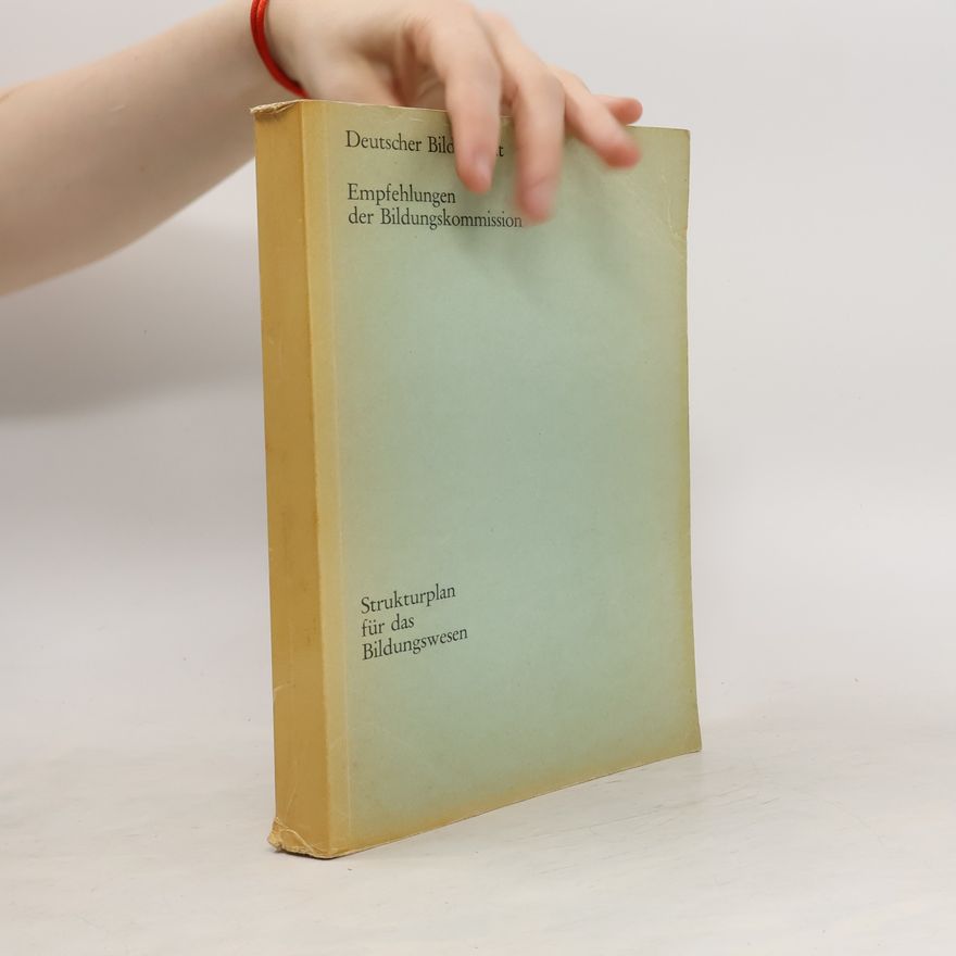Various authors Deutscher Bildungsrat. Empfehlungen der Bildungskommission