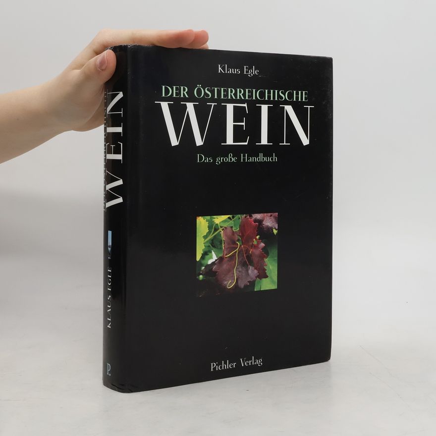 Klaus Egle Der österreichische Wein