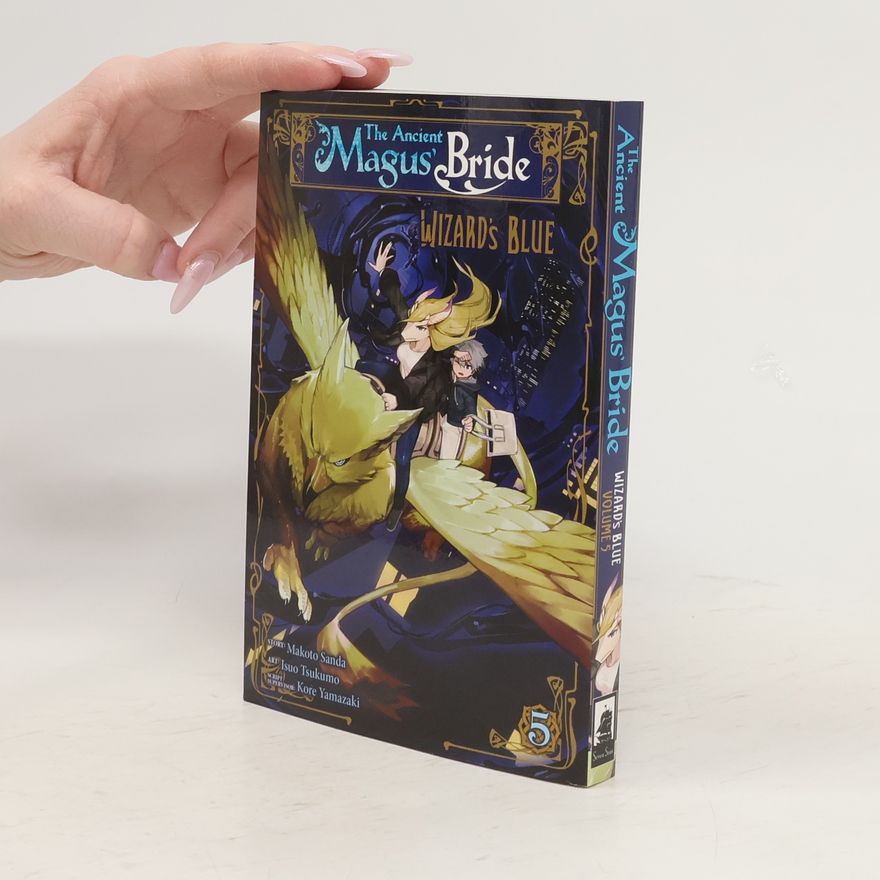 Makoto Sanda The Ancient Magus' Bride: Wizard's Blue Vol. 5