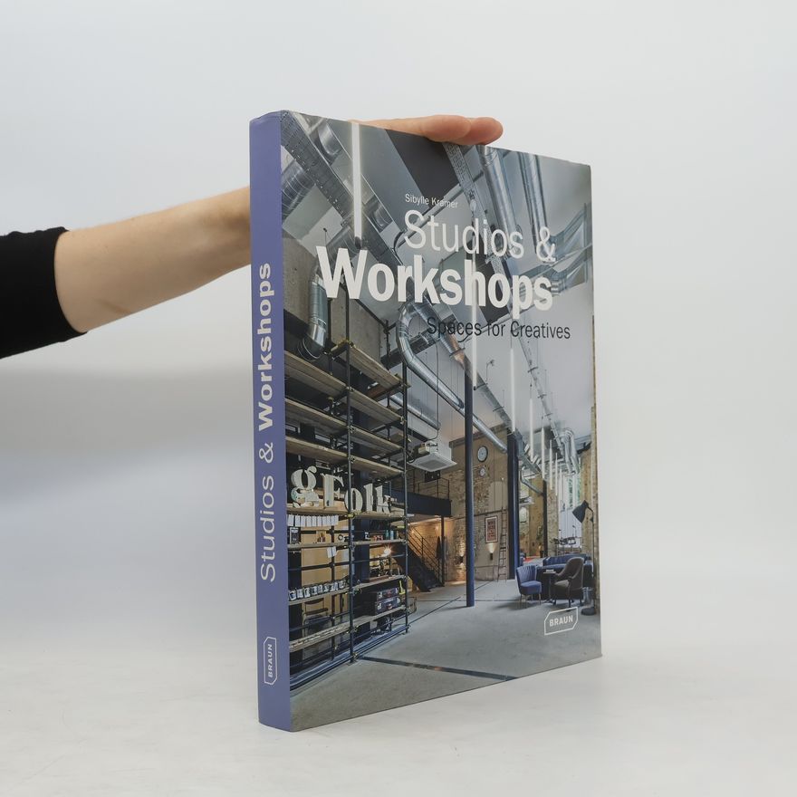 Sybille Krämer Studios & Workshops