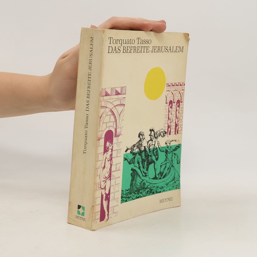 Torquato Tasso Das befreite Jerusalem