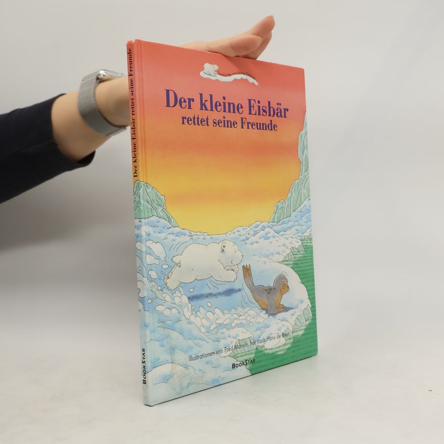 Fred Marvin Der kleine Eisbär rettet seine Freunde