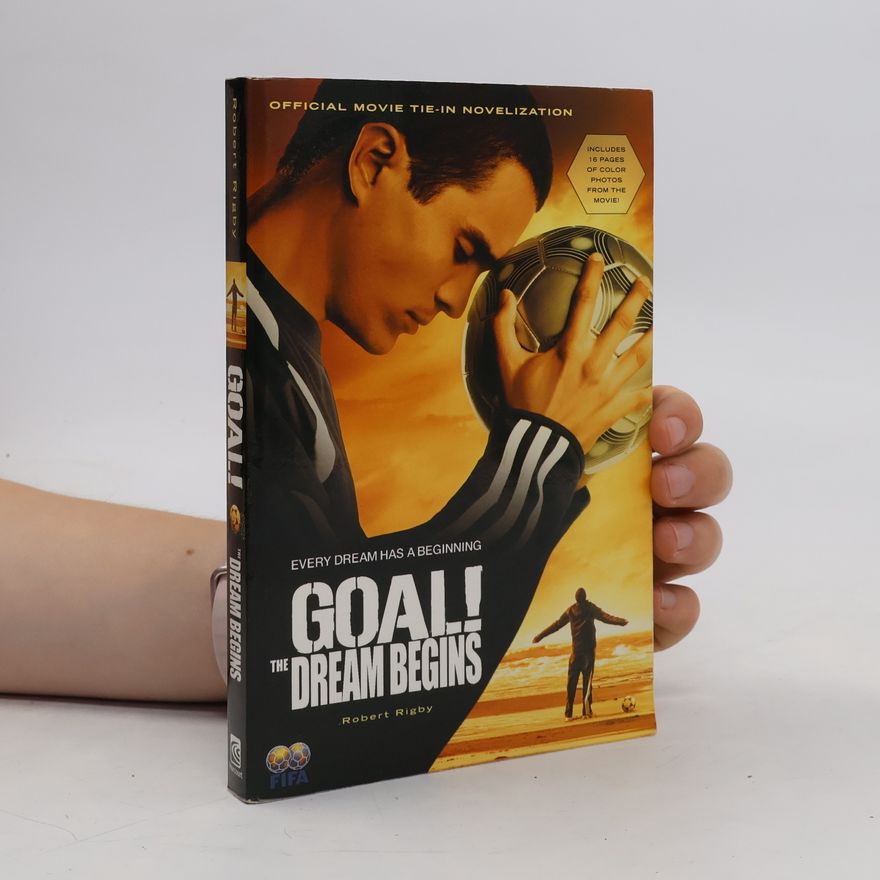 Robert Rigby Goal! The Dream Begins