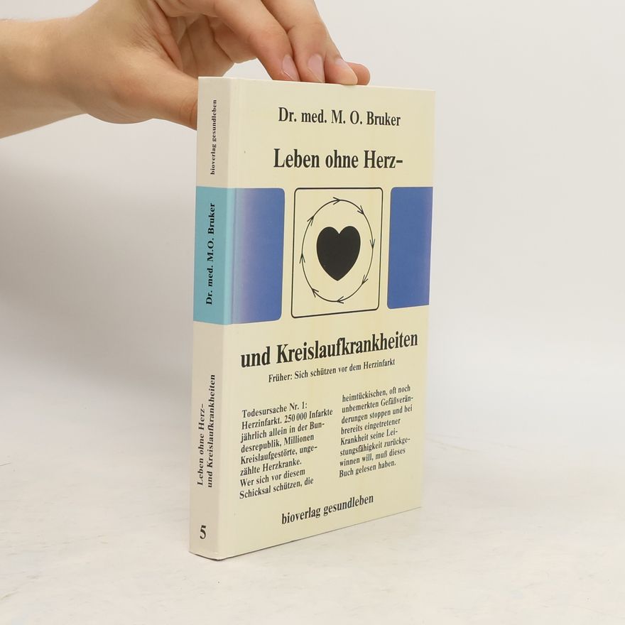 M. O. Bruker Leben ohne Herz- und Kreislaufkrankheiten
