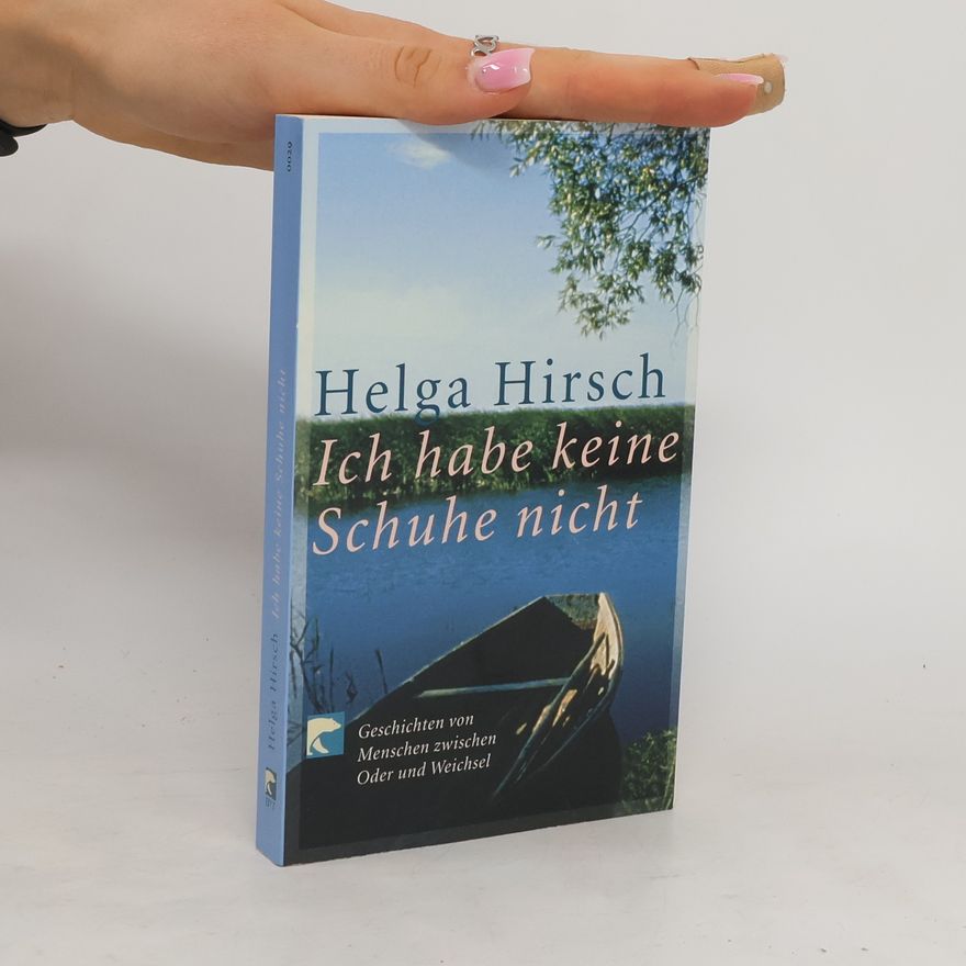 Helga Hirsch Ich habe keine Schuhe nicht