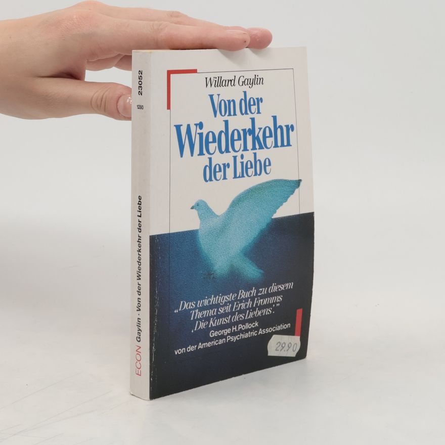 Willard Gaylin Von der Wiederkehr der Liebe