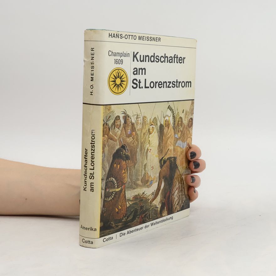 Hans-Otto Meissner Kundschafter am St. Lorenzstrom