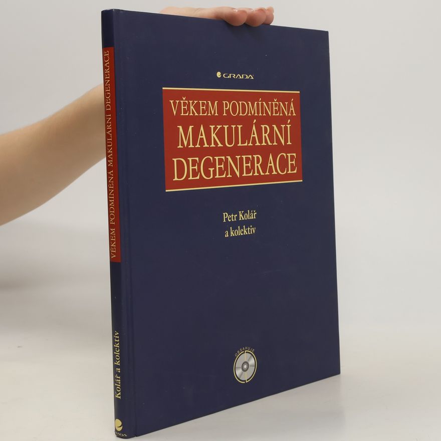 Petr Kolář Věkem podmíněná makulární degenerace