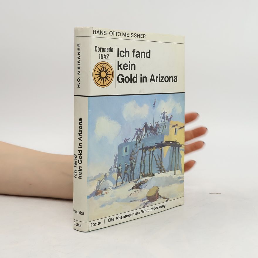 Hans-Otto Meissner Ich Fand kein Gold in Arizona