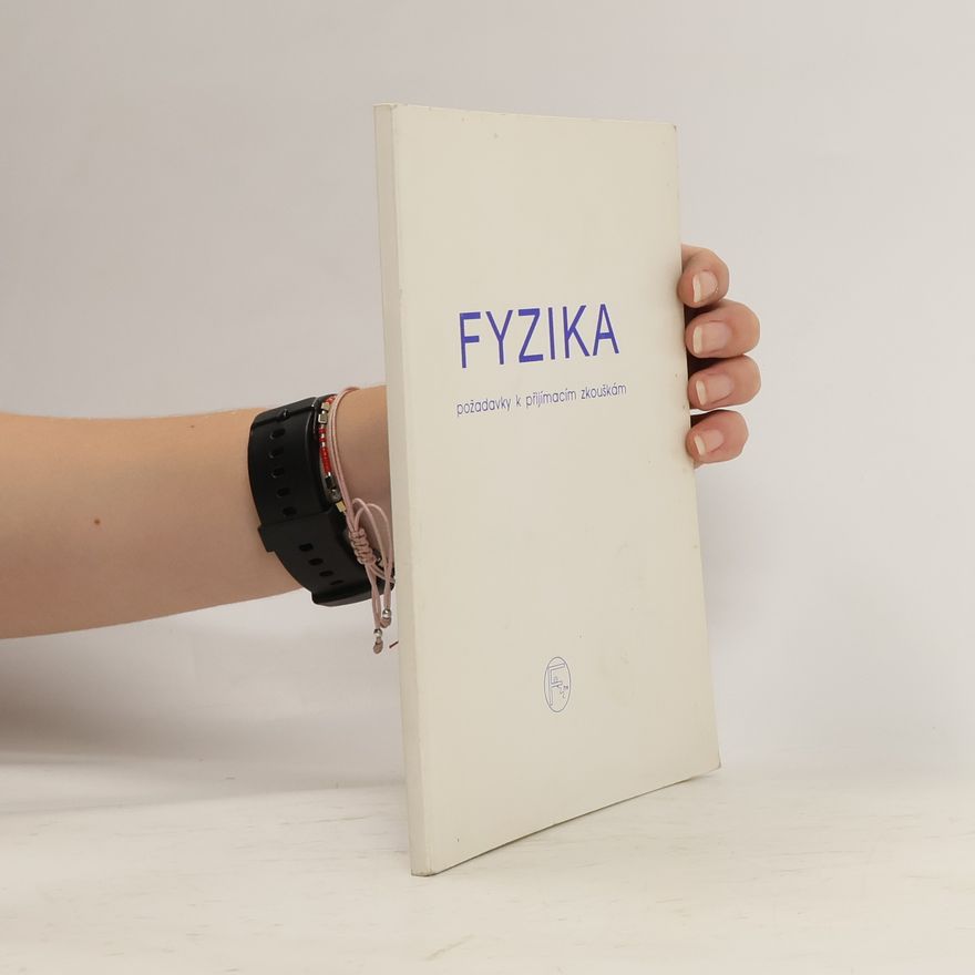 Eva Hradil Fyzika. Požadavky k přijímacím zkouškám