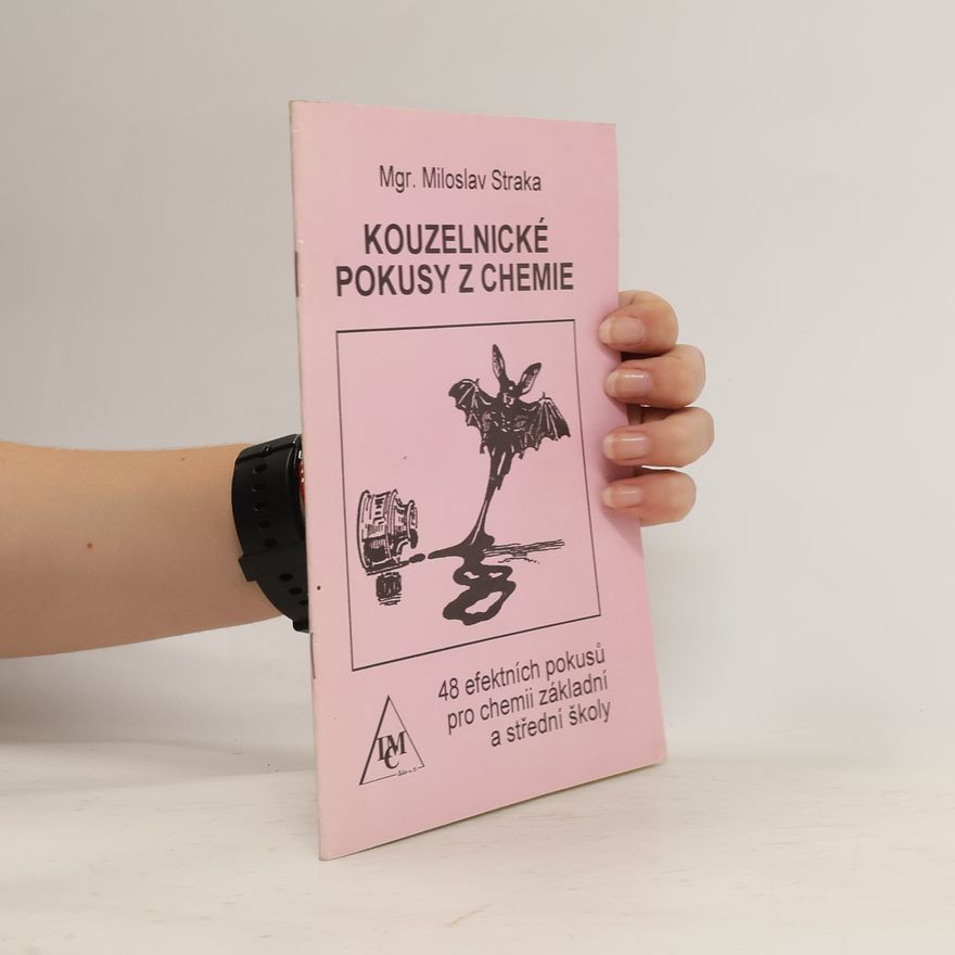 Miloslav Straka Kouzelnické pokusy z chemie