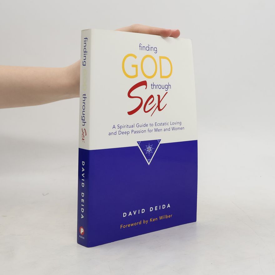 David Deida Finding God Through Sex