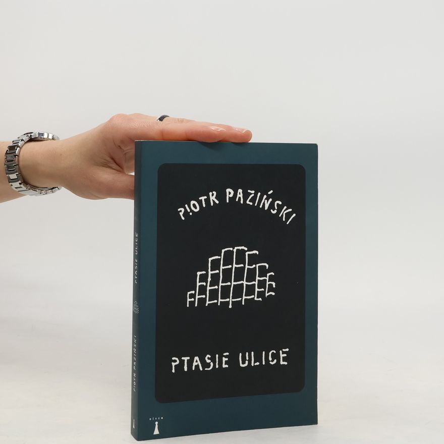 Piotr Paziński Ptasie ulice