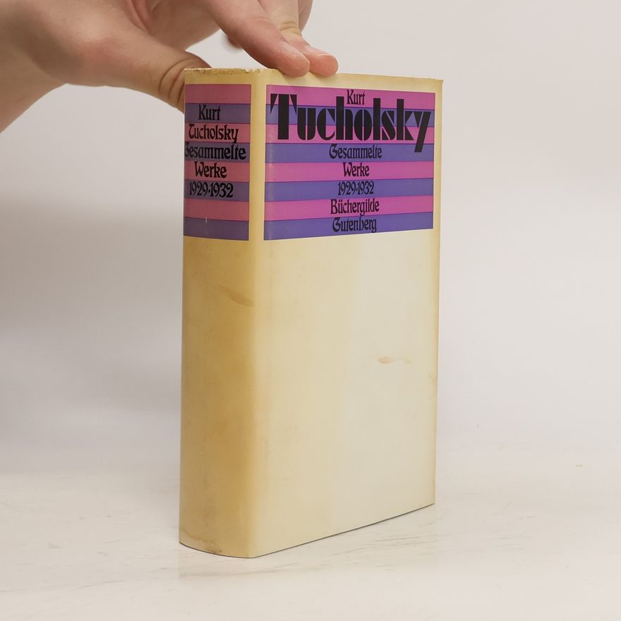 Kurt Tucholsky Gesammelte Werke 1929-1932