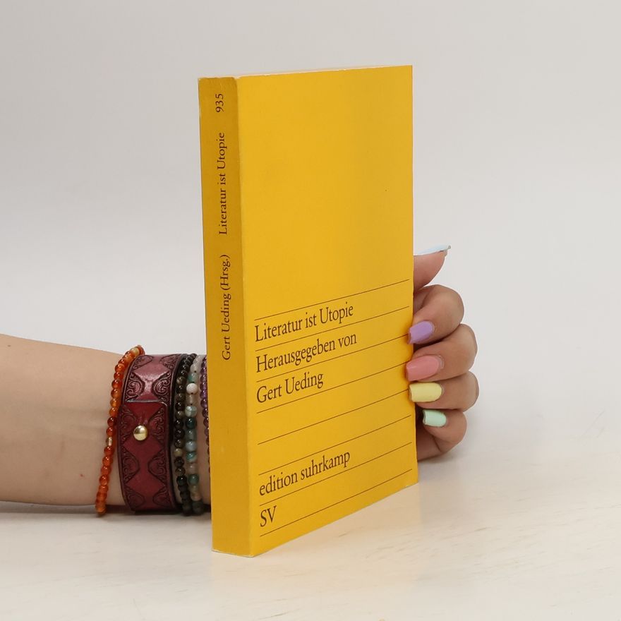 Gert Ueding Literatur ist Utopie