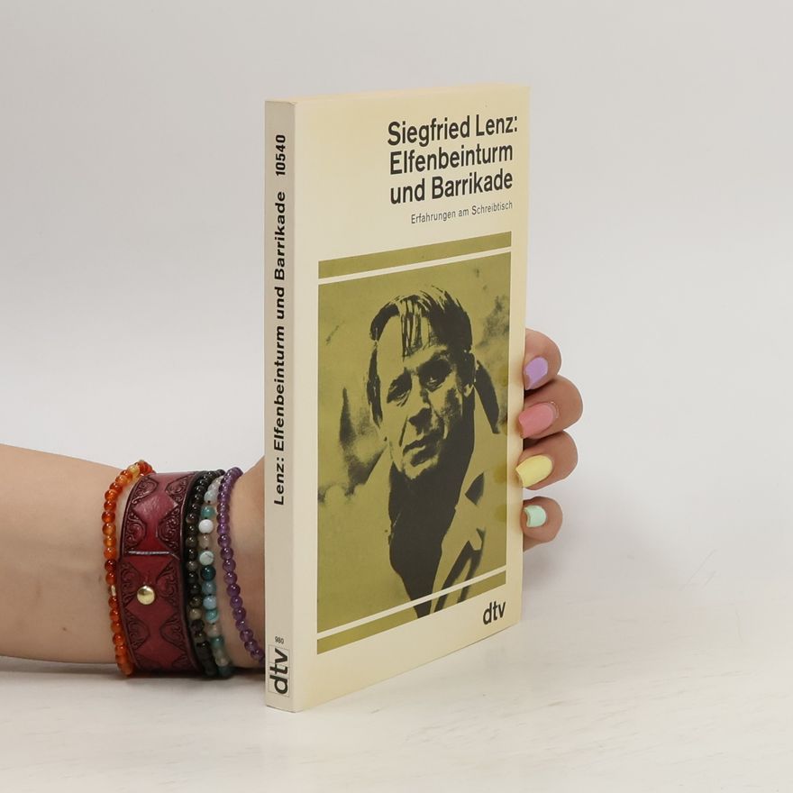 Siegfried Lenz Elfenbeinturm und Barrikade