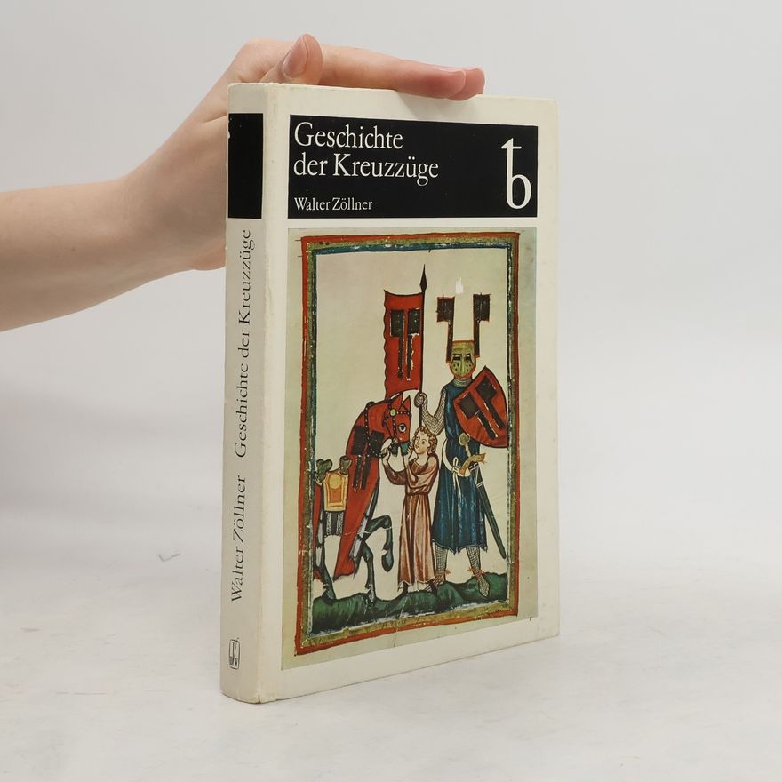 Walter Zöllner Geschichte der Kreuzzüge