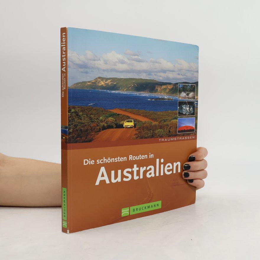 Oliver Bolch Die schönsten Routen in Australien
