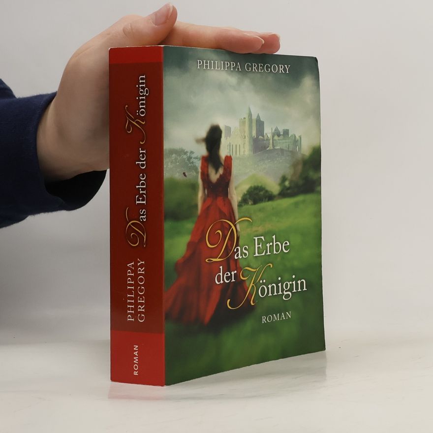 Philippa Gregory Das Erbe der Königin