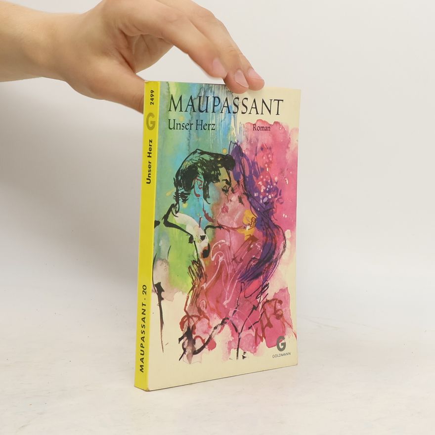 Guy de Maupassant Unser Herz