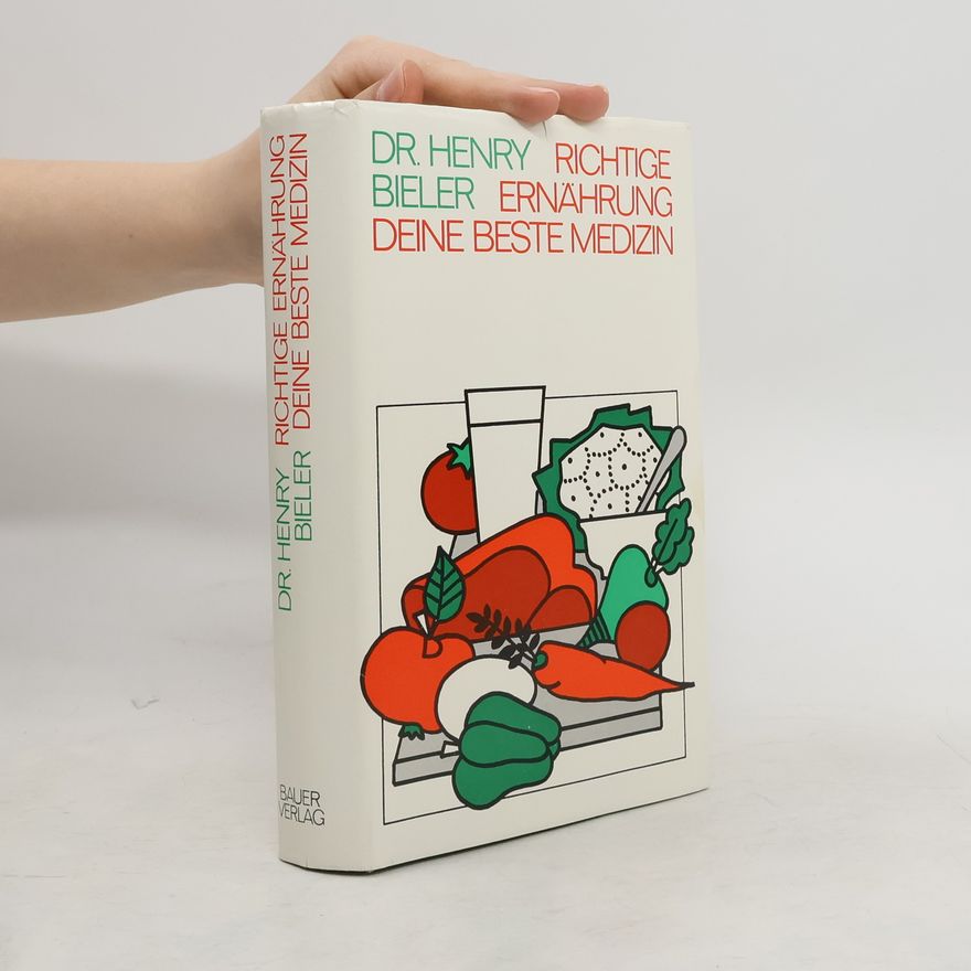 Henry G. Bieler Richtige ernährung deine beste Medizin