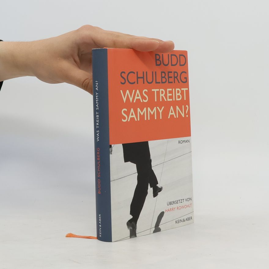 Budd Schulberg Was treibt Sammy an?