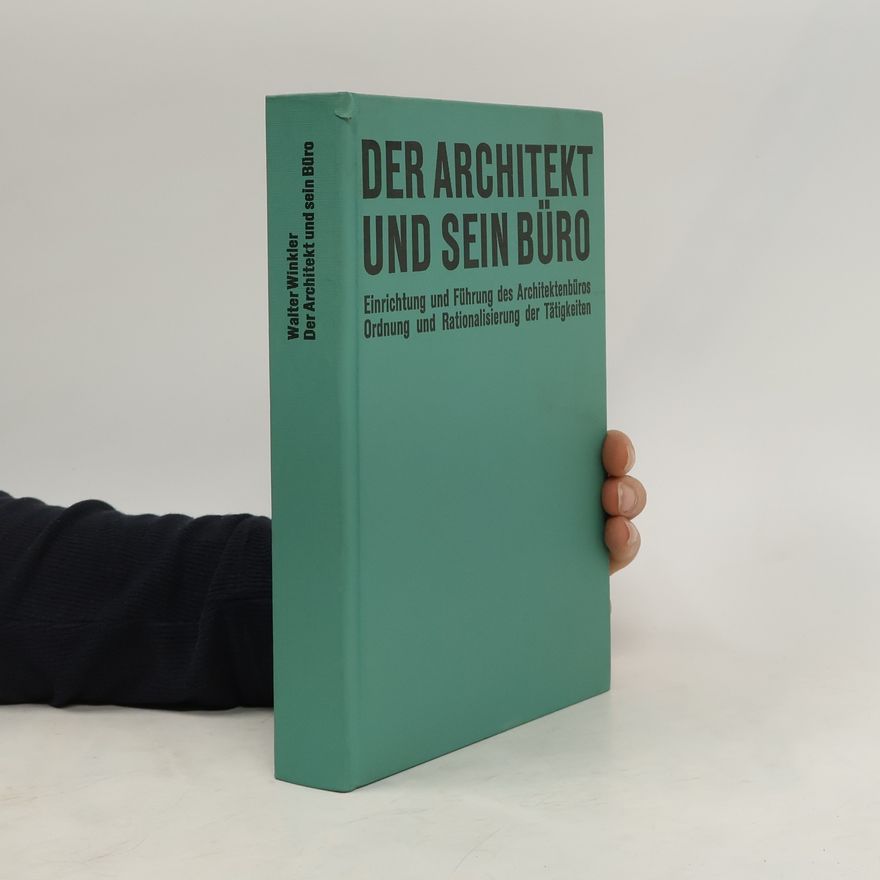 Walter Winkler Der Architekt und sein Büro