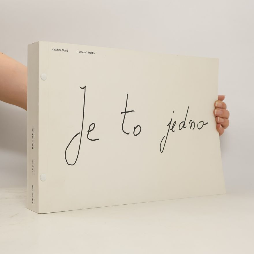 Kateřina Šedá Je to jedno / It Doesnt Matter