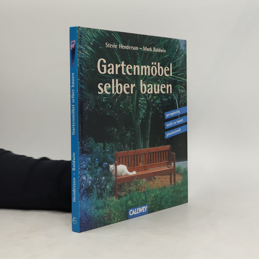 Stevie Henderson Gartenmöbel selber bauen