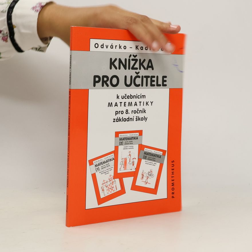Jiří Kadleček Knížka pro učitele k učebnicím matematiky pro 8. ročník základní školy