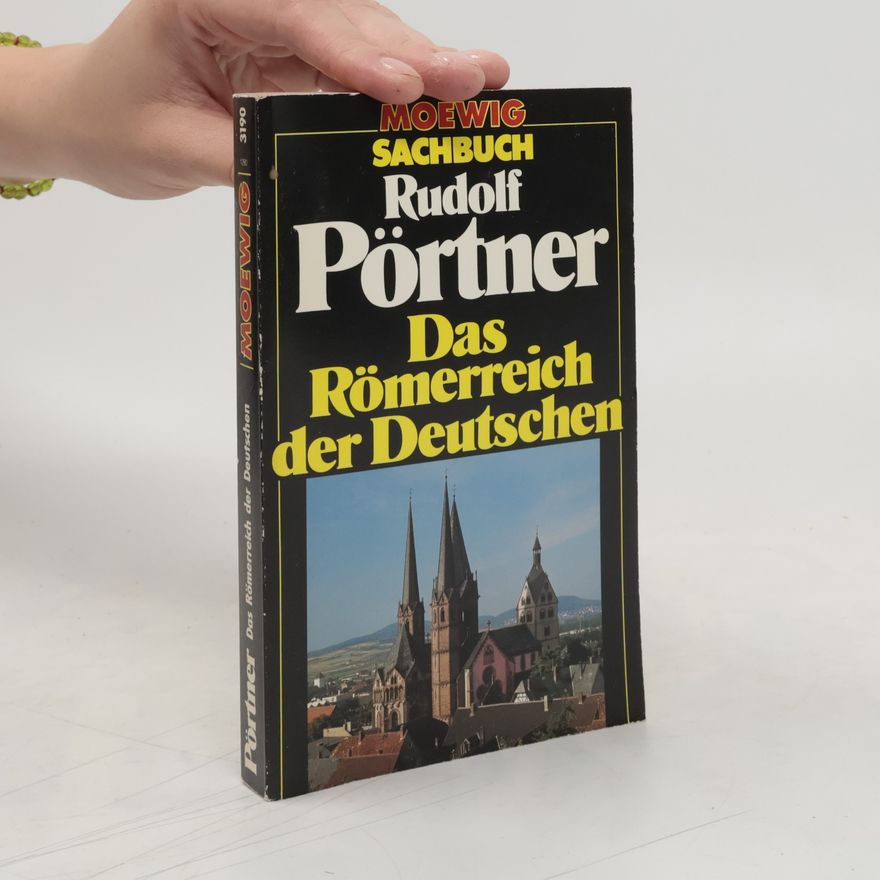 Rudolf Pörtner Das Römerreich der Deutschen