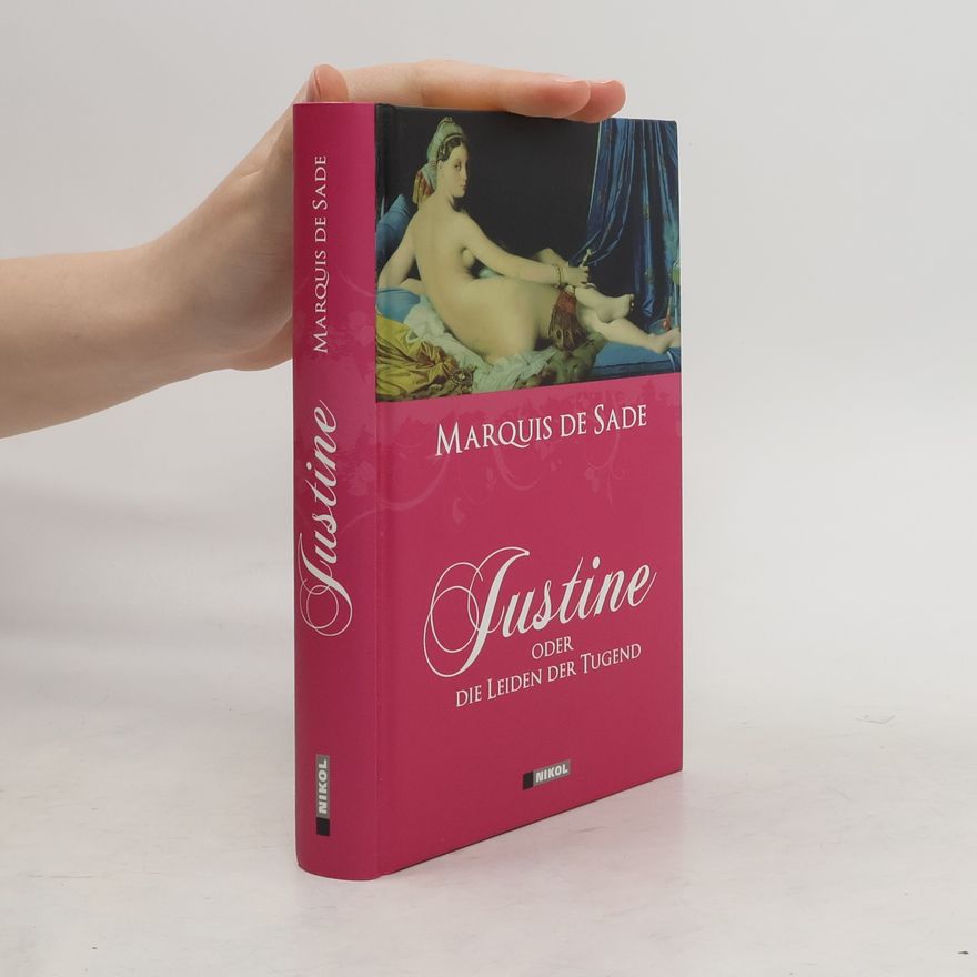 Donatien Alphonse François marquis de Sade Justine oder die Leiden der Tugend
