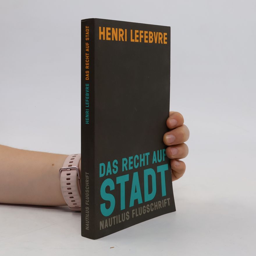 Jacques-Henri Lefebvre Das Recht auf Stadt