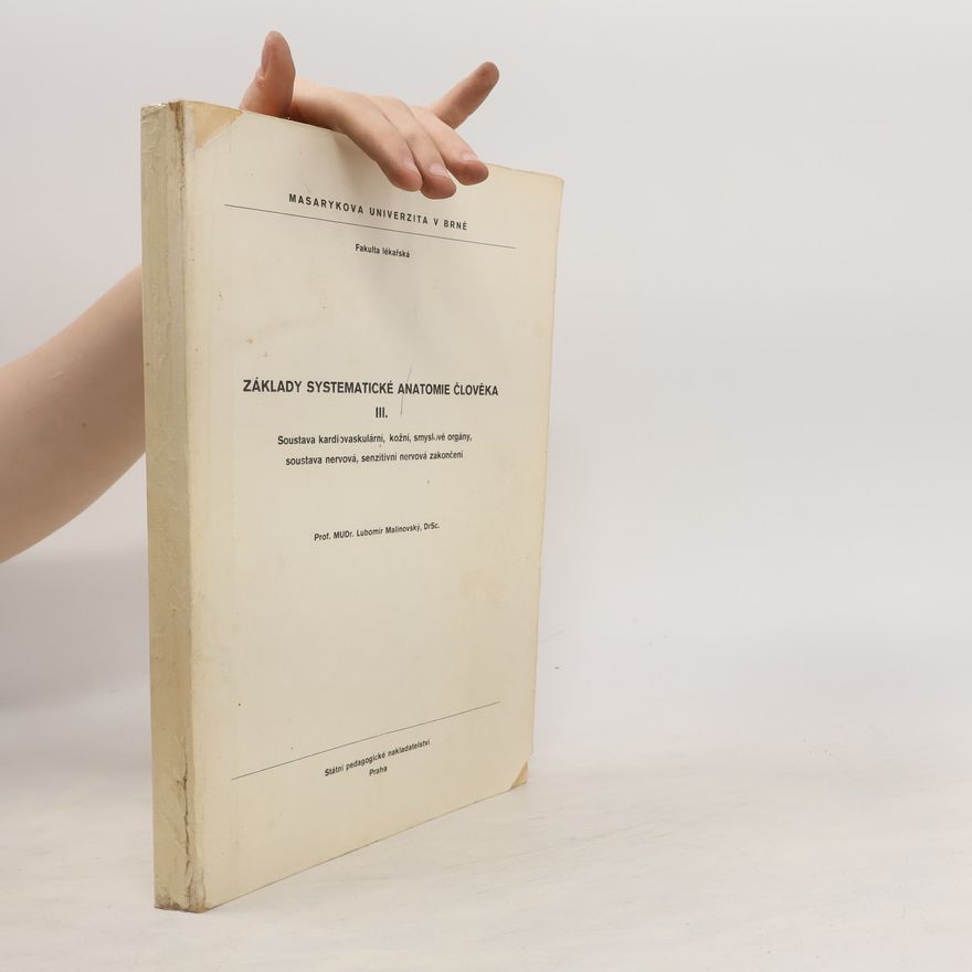 Lubomír Malinovský Základy systematické anatomie člověka III.
