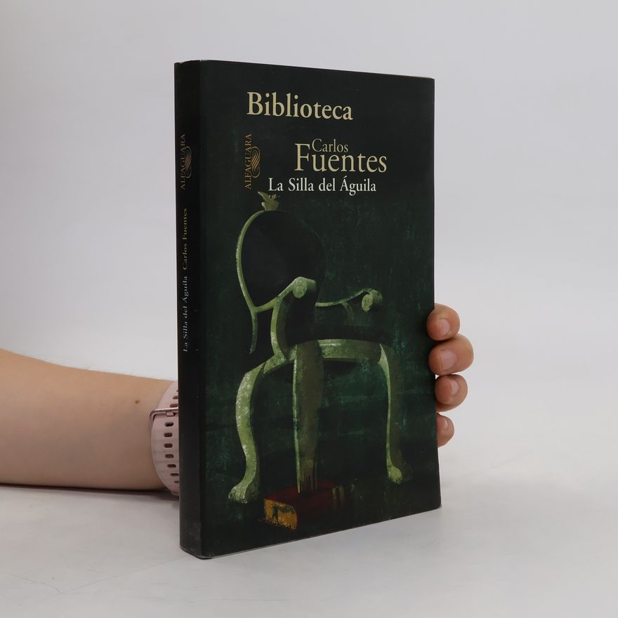 Carlos Fuentes La silla del águila