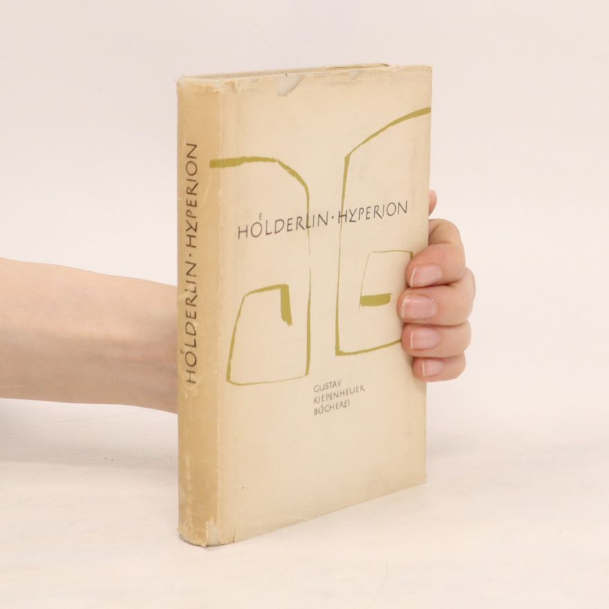 Friedrich Hölderlin Hyperion, oder, Der Eremit in Griechenland