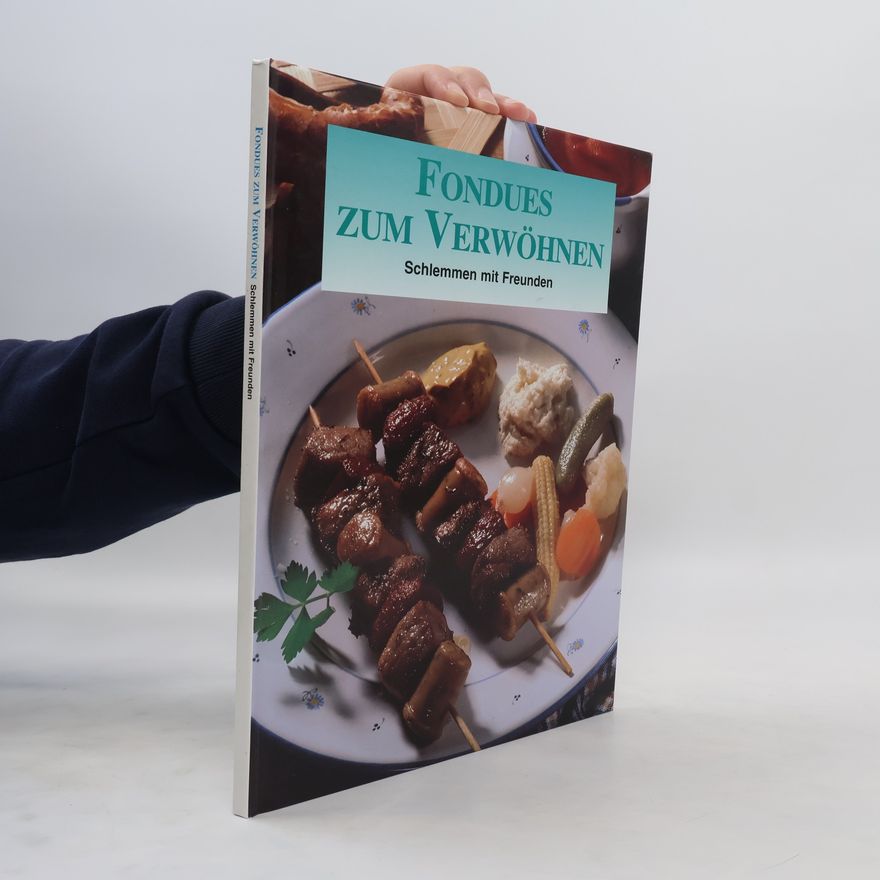 Autorenkollektiv Fondues zum Verwöhnen