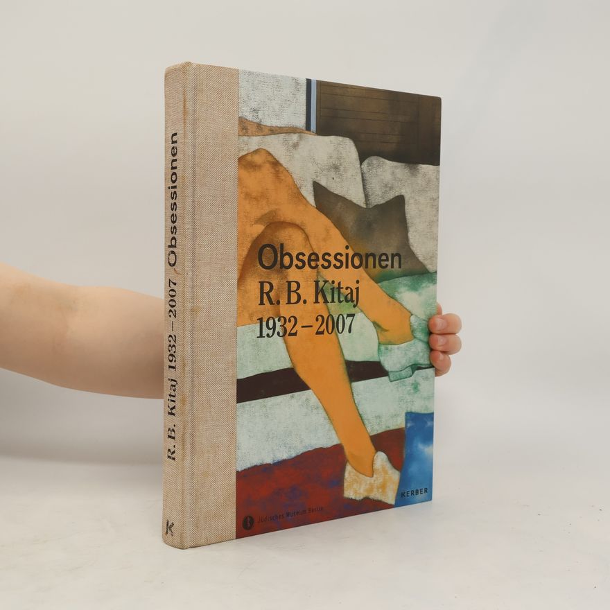 Autorenkollektiv Obsessionen R. B. Kitaj 1932-2007