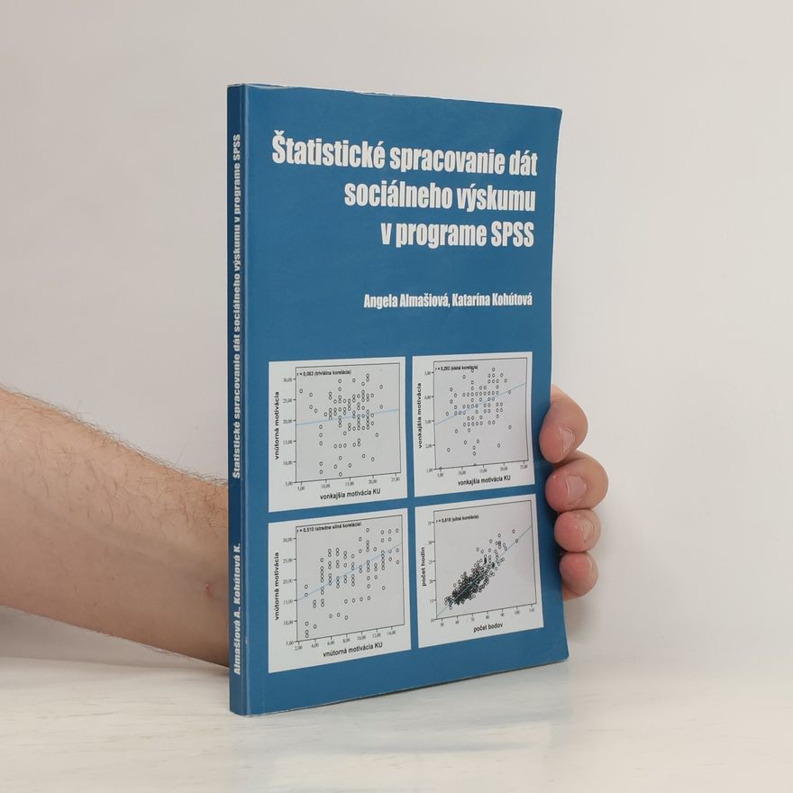 Angela Almašiová Štatistické spracovanie dát sociálneho výskumu V programe SPSS