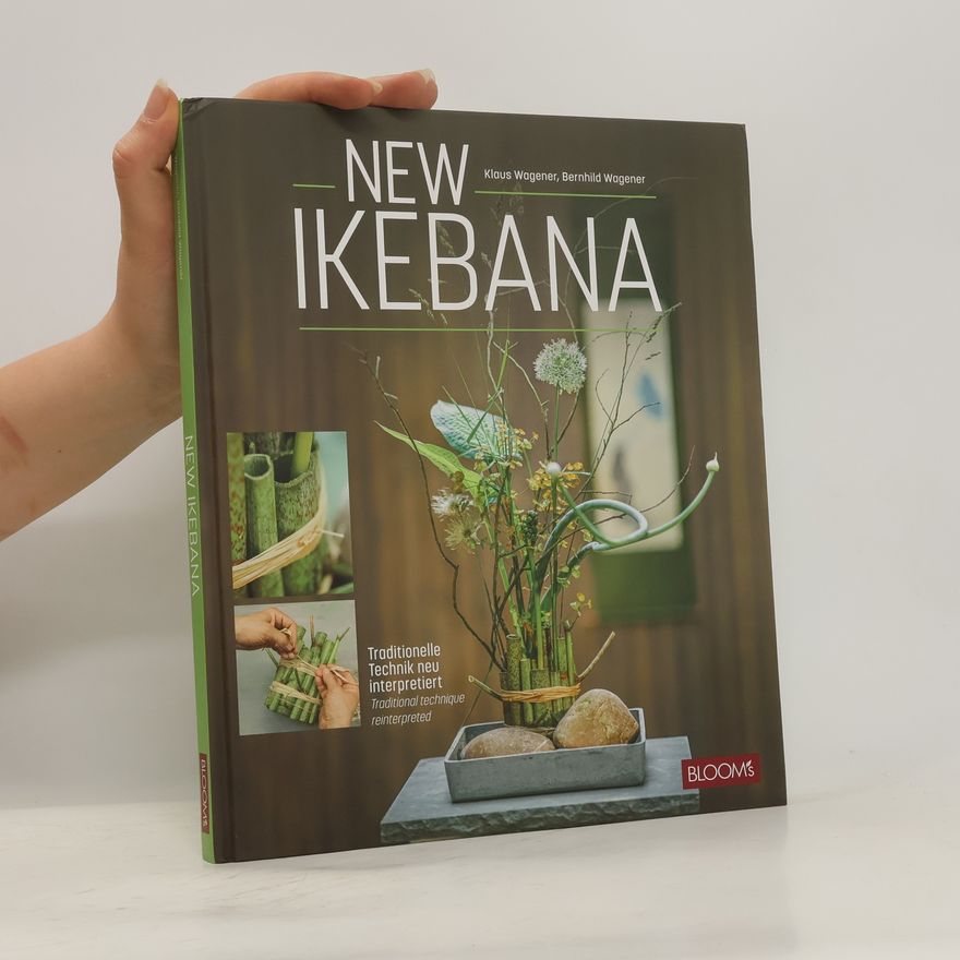 Klaus Wagener New Ikebana