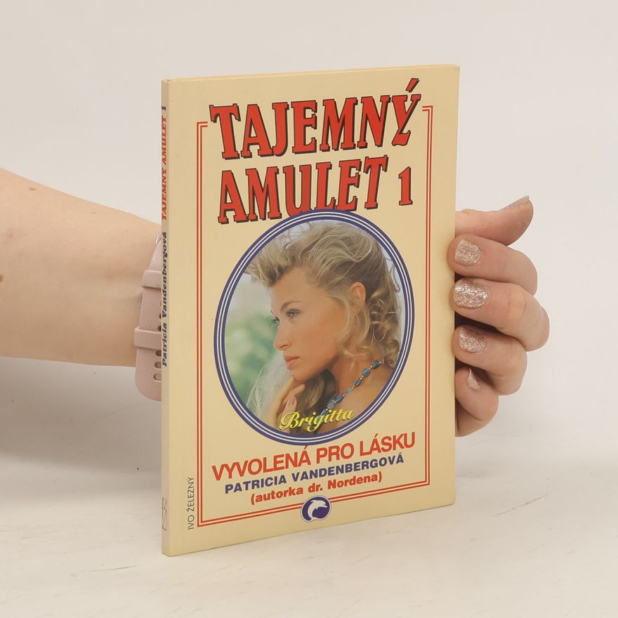 Patricia Vandenberg Tajemný amulet. 1.díl, Vyvolená pro lásku