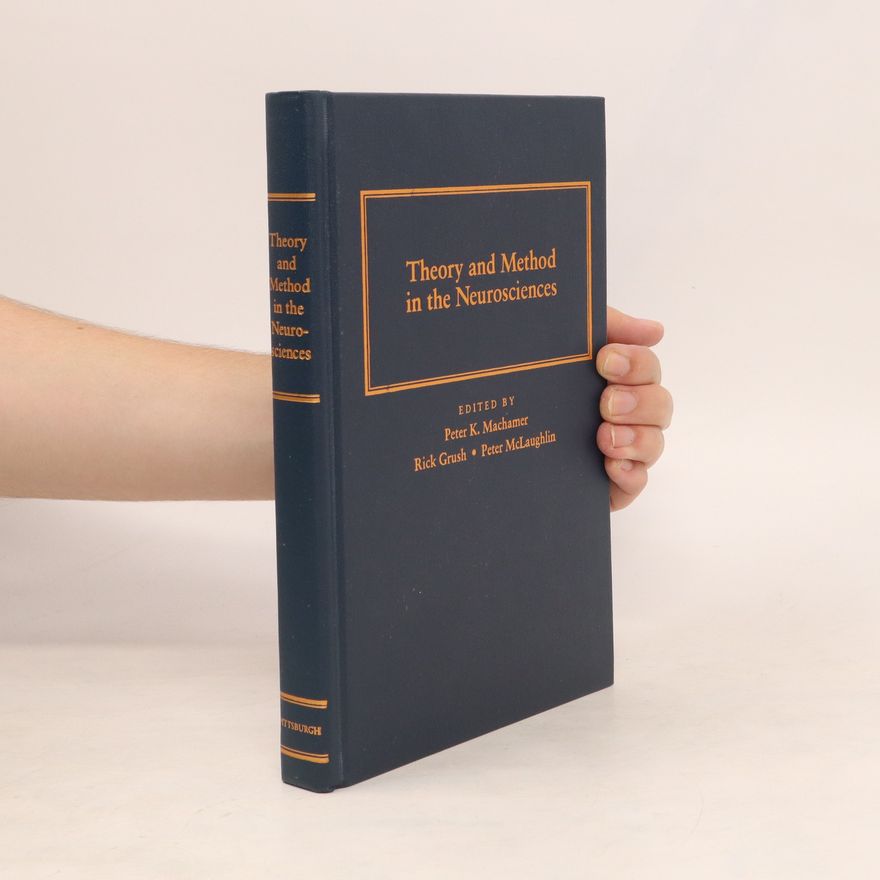Rick Grush Theory and Method In The Neurosciences