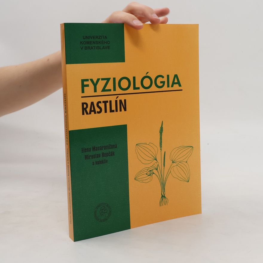 Elena Masarovičová Fyziológia rastlín