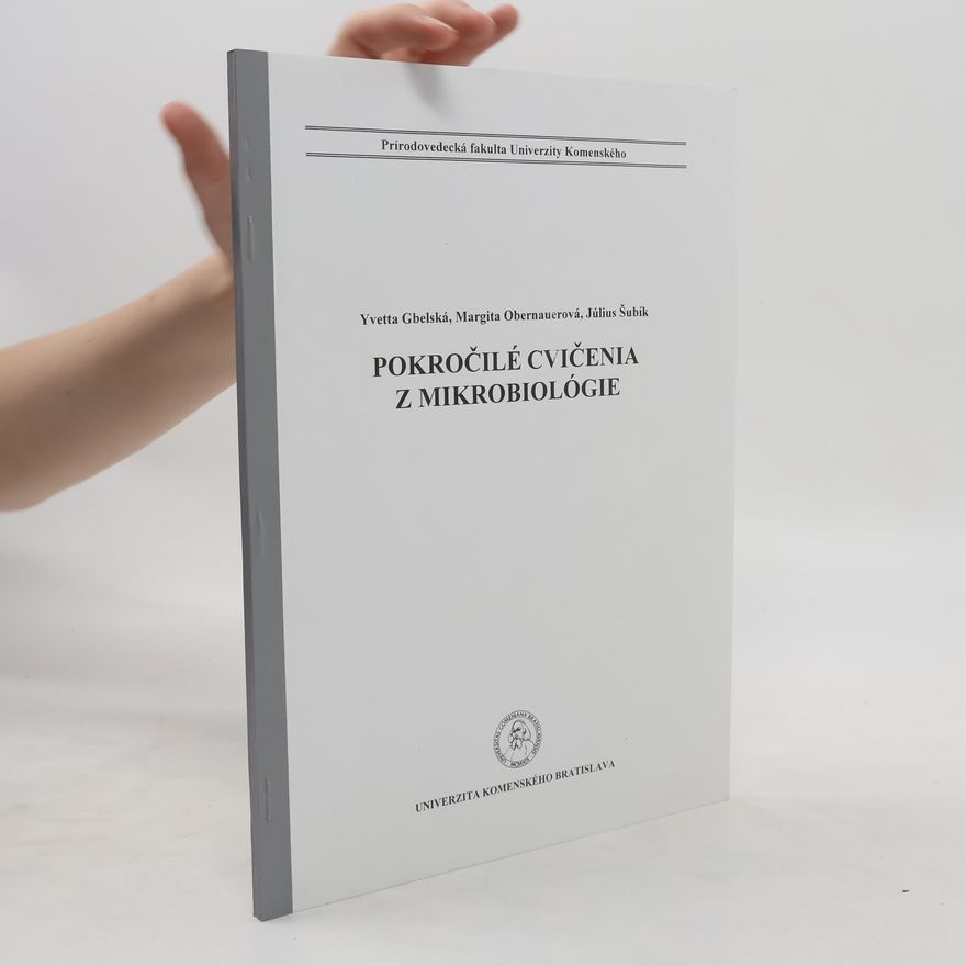 Július Šubík Pokročilé cvičenia z mikrobiológie