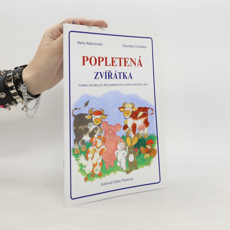 Stanislav Chudoba Popletená zvířátka : hudební besídka pro děti předškolního a nižšího školního věku