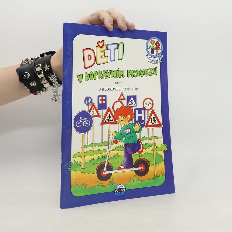 Edita Plicková Děti v dopravním provozu, aneb, O klukovi z počítače